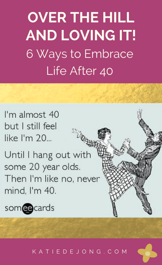 How Can I Change My Life In My 40S?