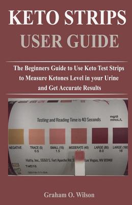 How to Use Ketone Strips for Measuring Ketones in Urine