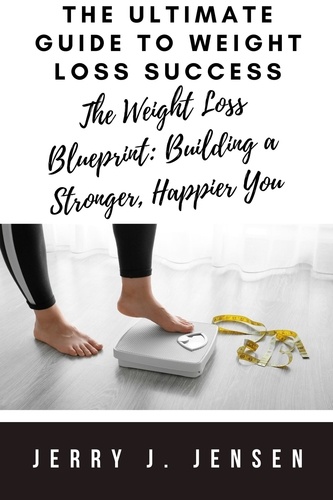 The Ultimate Guide to Losing Weight