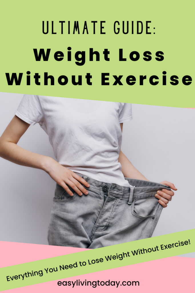 The Ultimate Guide to Losing Weight Without Exercise