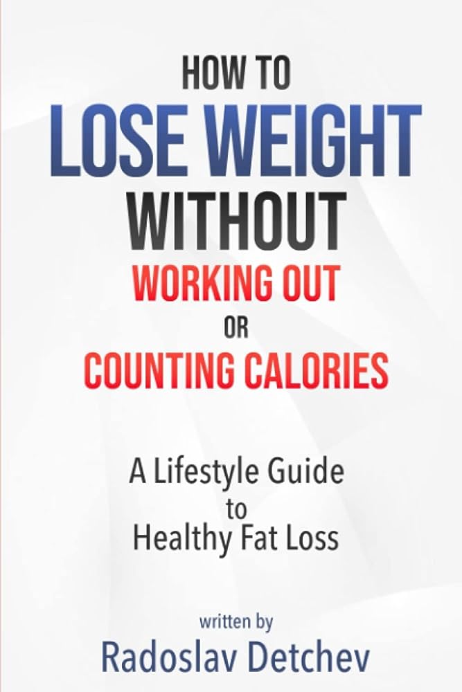 The Ultimate Guide to Losing Weight Without Exercise